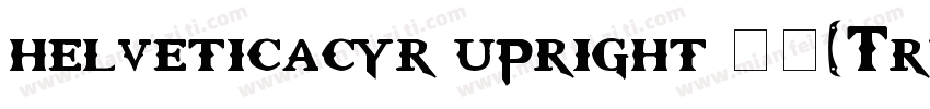 helveticacyr upright 粗体(TrueType) (字体转换